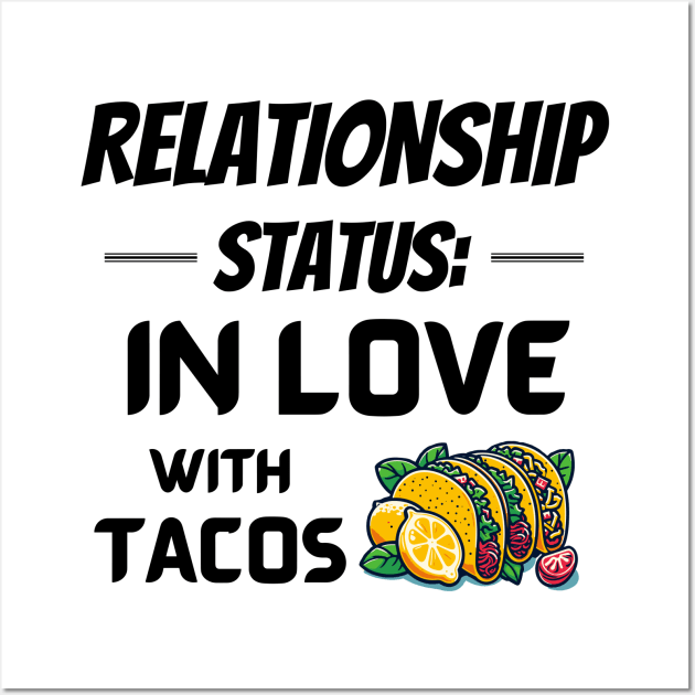 Relationship Status: In Love with Tacos - black pattern Wall Art by Angela Whispers